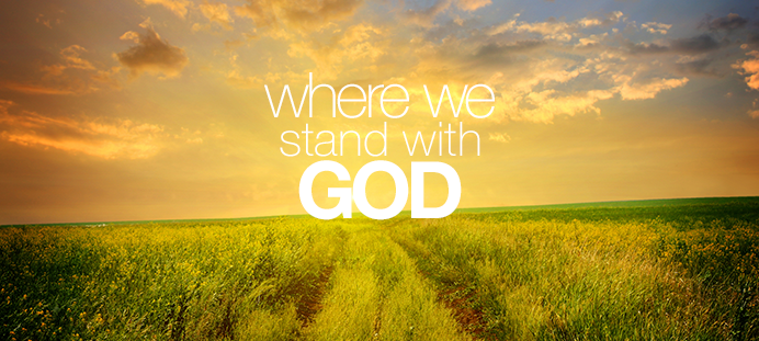 Where we stand with God